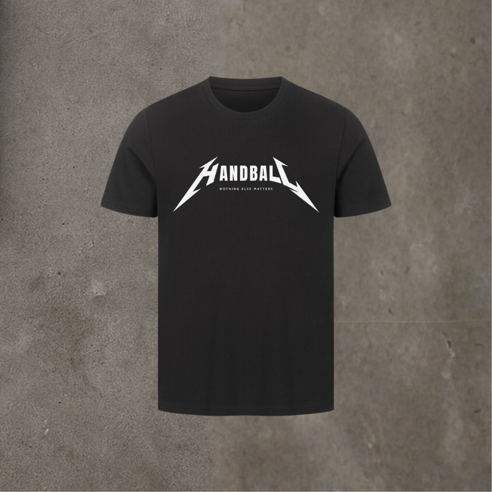 Unisex T-Shirt - Handball - Nothing else matters