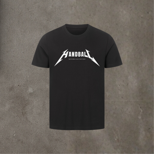 Unisex T-Shirt - Handball - Nothing else matters